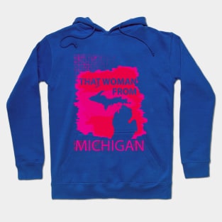 That Woman From Michigan Hoodie